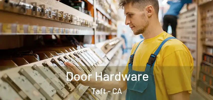  Door Hardware Taft - CA