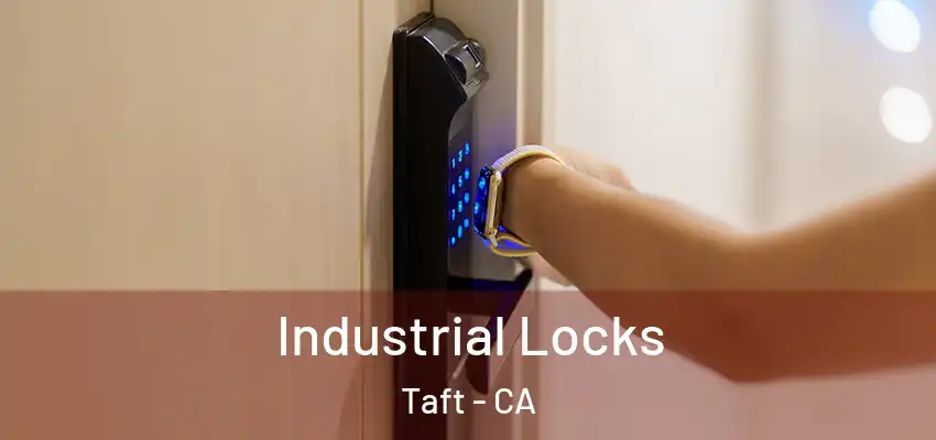  Industrial Locks Taft - CA