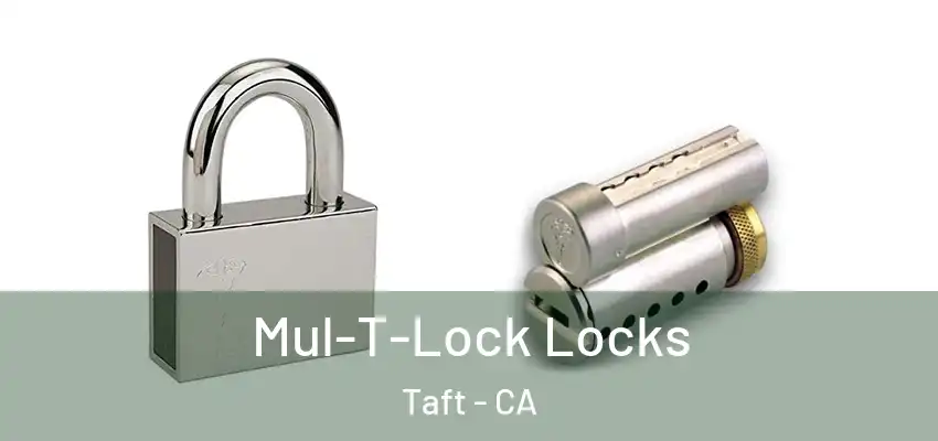  Mul-T-Lock Locks Taft - CA