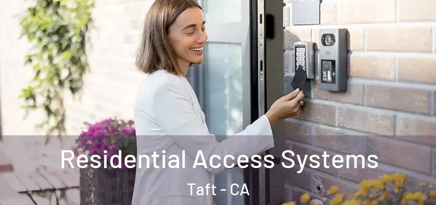  Residential Access Systems Taft - CA