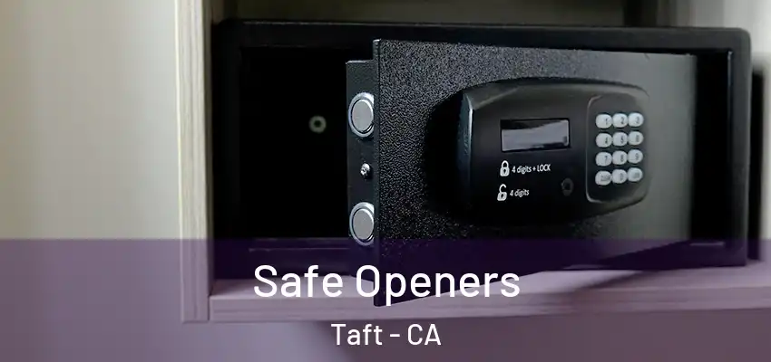  Safe Openers Taft - CA